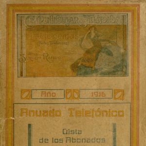 5 – Anuario Telefónico. Año de 1916. Lista de abonados … / Compañía Peninsular de Teléfonos (1916)
