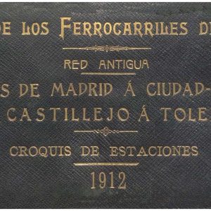 8 – Líneas de Madrid a Ciudad Real y Castillejo a Toledo : Croquis de estaciones … / Compañía de los Ferrocarriles de M. Z. A. (1912)