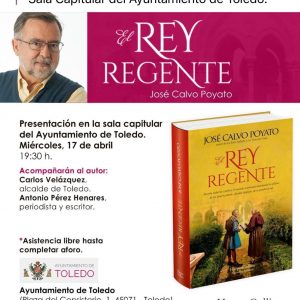 Presentación del libro “Rey Regente” de José Calvo Poyato.