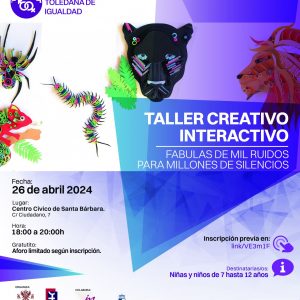 scuela Toledana de Igualdad. Taller creativo interactivo: “Fábulas de mil ruidos para millones de silencios”.