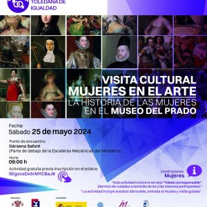 Visita cultural ” Mujer en el arte. La historia de las mujeres en el Museo del Prado”.