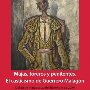 Centro Cultural San Clemente. Exposición “Majas, toreros y penitentes” en espacio Guerrero Malagón