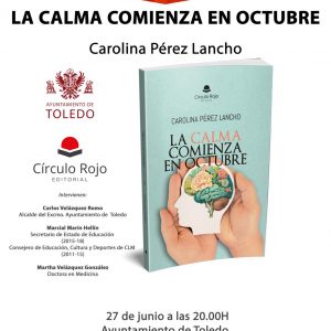 Presentación. “La calma comienza en octubre”. Carolina Pérez Lancho.