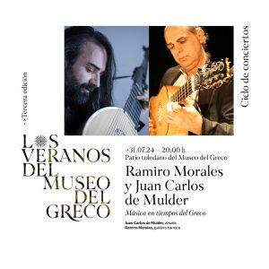 Los Conciertos del Museo del Greco. “Música en tiempos del Greco”, por Ramiro Morales y Juan Carlos de Mulder.