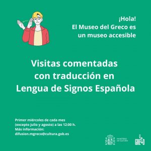 Museo del Greco. Visitas comentadas con traducción en Lengua de Signos Española