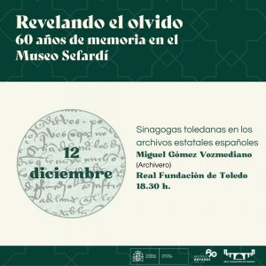 Museo Sefardí. Ciclo de conferencias. “Revelando el olvido”