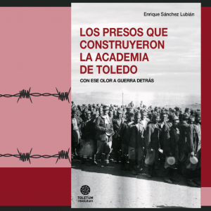 Biblioteca de Castilla-La Mancha. Presentación del libro: “Los presos que construyeron la Academia de Toledo”, de Enrique Sánchez Lubián.