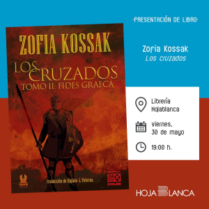 Librería Hojablanca. Presentación de libro: “Los cruzados”, de Zofia Kossak.