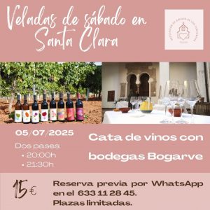 Convento de Santa Clara. “Veladas de sábado”. Cata de vinos con bodegas Bogarve.