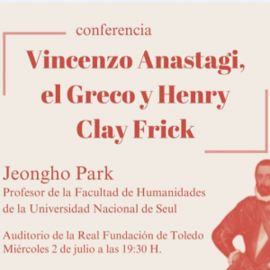 Museo del Greco. Conferencia: “Vincenzo Anastagi, el Greco y Henry Clay Frick”