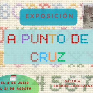 Biblioteca de Castilla la Mancha. Exposición: “A punto de cruz”.