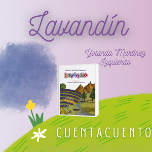 Biblioteca de Castilla la Mancha. Cuentacuentos “Lavandín” con Yolanda Martínez Izquierdo