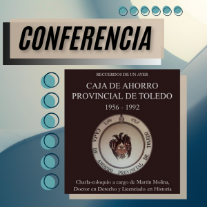 Biblioteca de Castilla la Mancha. Conferencia: Recuerdos de la caja de ahorros de Toledo 1958-1992