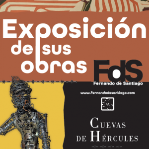Cuevas de Hércules. “Fernando de Santiago”. Exposición de sus obras