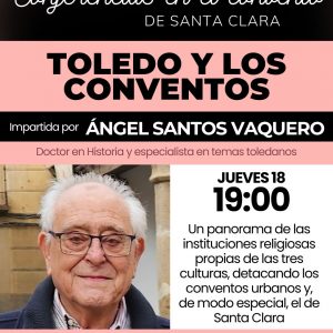 Conferencia en el Convento de Santa Clara “Toledo y sus conventos”