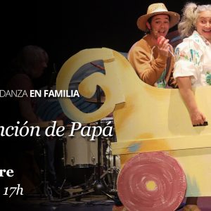 Teatro de Rojas. “Una canción de papá”