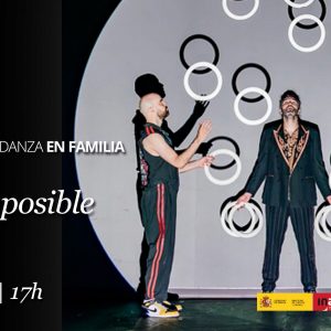 Teatro de Rojas. Ciclo Danza y Teatro en Familia “Todo lo posible”
