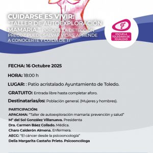Cuidarse es vivir: Taller de autoexploración mamaria.” Porque la detección precoz puede salvar vidas. Aprende a conocerte y cuida de ti.