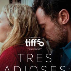 CIBRA – Preestreno de TRES ADIOSES