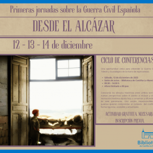 Biblioteca de Castilla-La Mancha. Ciclo de Conferencias “Toledo y Guadalajara: Vínculos Históricos en la Guerra Civil Española”