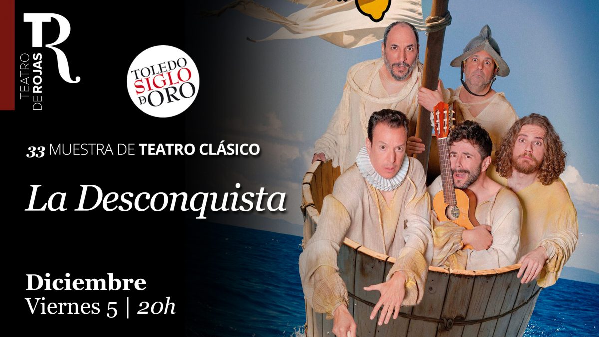 https://www.toledo.es/wp-content/uploads/2025/11/25-la-desconquista_siglo-de-oro-otono_2025-1-1200x675.jpg. Teatro de Rojas. “La Desconquista”