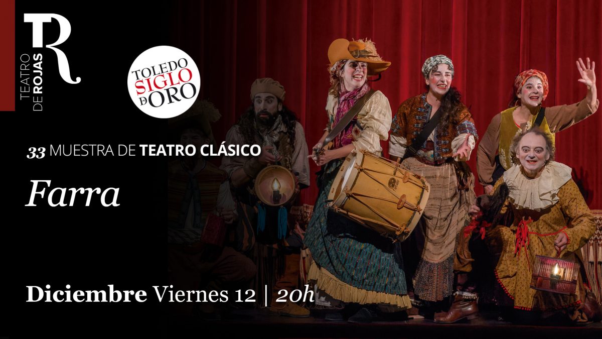 https://www.toledo.es/wp-content/uploads/2025/11/27-farra_siglo-de-oro-otono_2025-1200x675.jpg. Teatro de Rojas. “Farra”