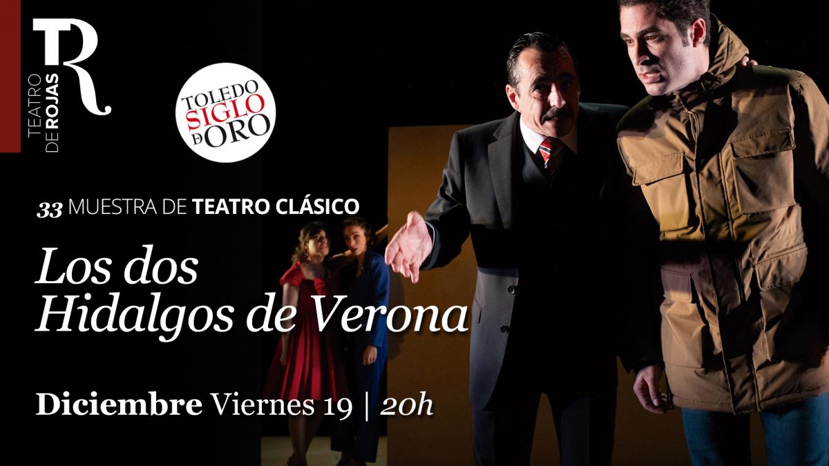 https://www.toledo.es/wp-content/uploads/2025/11/30-dos-hidalgos_siglo-de-oro-otono_2025-1200x675.jpg. Teatro de Rojas. “Los dos hidalgos de Verona”