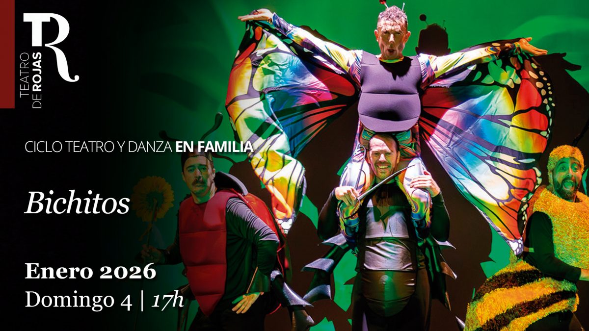 https://www.toledo.es/wp-content/uploads/2025/11/35-bichitos_ciclo-familiar-otono_2025-1200x675.jpg. Teatro de Rojas. “Bichitos”