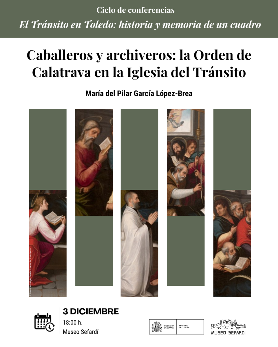 https://www.toledo.es/wp-content/uploads/2025/11/a-960x1200.png. Museo Sefardí. Caballeros y archiveros: la Orden de Calatrava en la Iglesia del Tránsito.  Ciclo de conferencias “El Tránsito en Toledo: historia y memoria de un cuadro”
