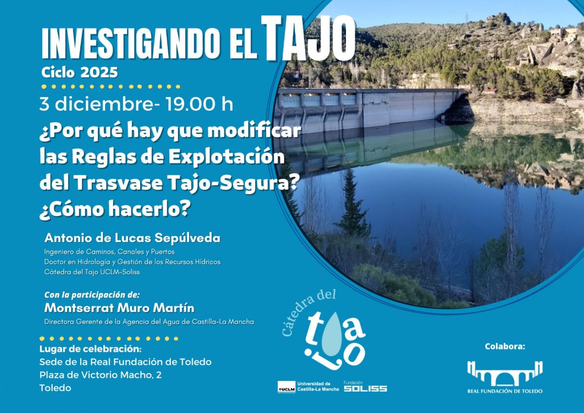 https://www.toledo.es/wp-content/uploads/2025/11/cartel_conferencia_antonio_de_lucas_3dic25-1200x848.jpeg. Real Fundación de Toledo. Conferencia¿Por qué hay que modificar las Reglas de Explotación del Trasvase Tajo-Segura? ¿Cómo hacerlo?