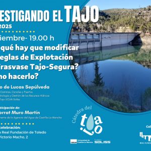 Real Fundación de Toledo. Conferencia¿Por qué hay que modificar las Reglas de Explotación del Trasvase Tajo-Segura? ¿Cómo hacerlo?