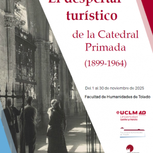 Exposición “El despertar turístico de la Catedral Primada 1899-1964”.