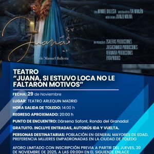 eatro “Juana, si estuvo loca no le faltaron motivos.”