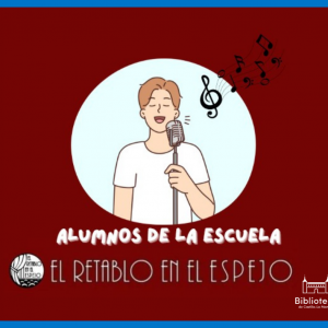 Biblioteca de Castilla-La Mancha. Recital de canto de la Escuela El retablo en el espejo.