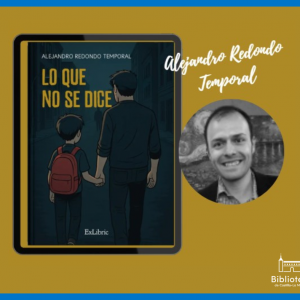 Biblioteca de Castilla-La Mancha. Presentación de libro: “Lo que no se dice” de Alejandro Redondo Temporal