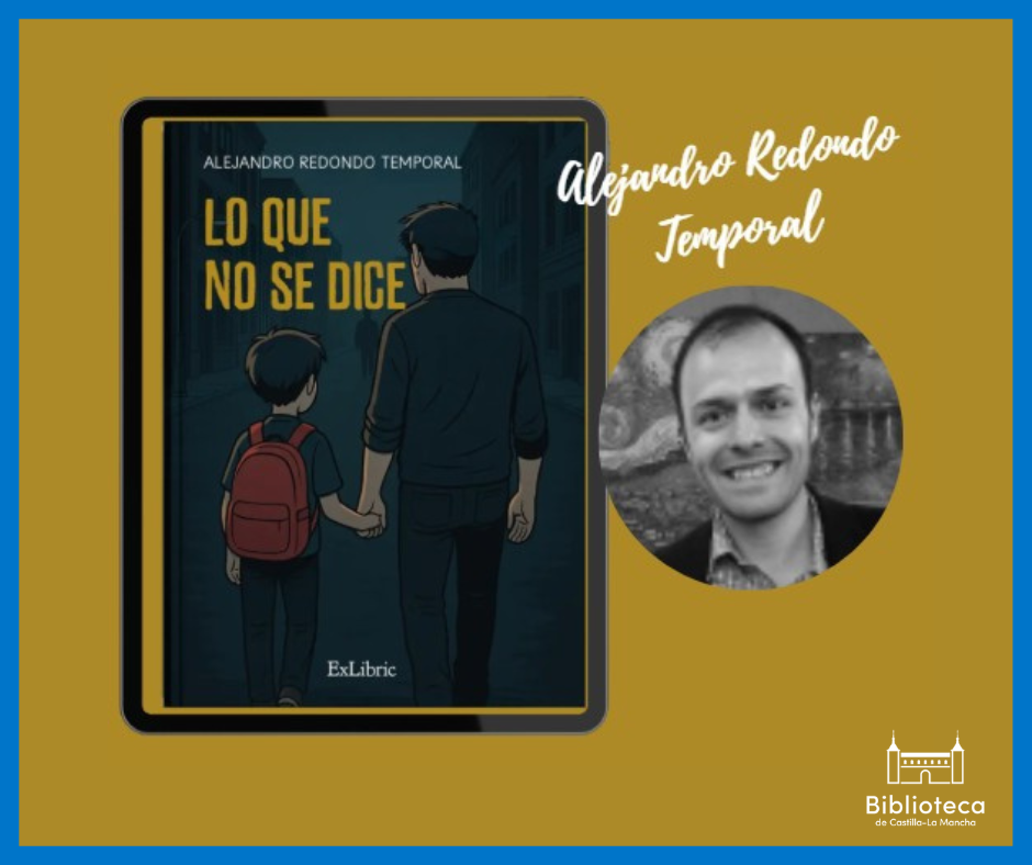 https://www.toledo.es/wp-content/uploads/2025/12/26-enero.png. Biblioteca de Castilla-La Mancha. Presentación de libro: “Lo que no se dice” de Alejandro Redondo Temporal