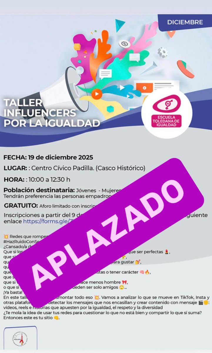 https://www.toledo.es/wp-content/uploads/2025/12/influencers-aplazado-721x1200.jpg. Taller influencers por la igualdad. APLAZADO.