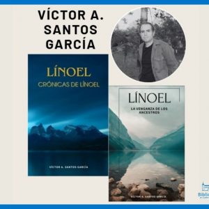 Presentación de los libros»Crónicas de Línoel» y «La venganza de los ancestros», de Víctor A. Santos García.