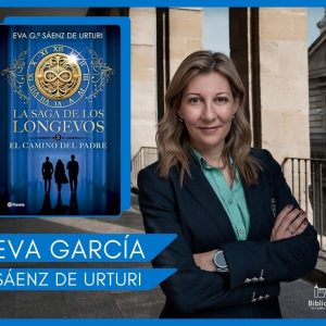 Presentación del libro «La saga de los longevos 3. El camino del padre» de Eva García Sáenz de Urtui.