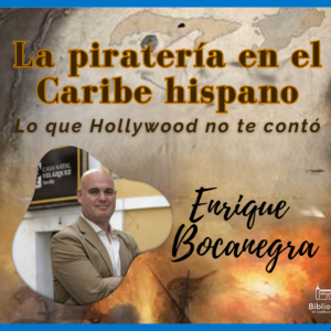 Conferencia: «La piratería en el Caribe hispano. Lo que Hollywood no te contó.»