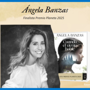 Presentación del libro “Cuando el viento hable”, de Ángela Banzas, finalista del Premio Planeta 2025.