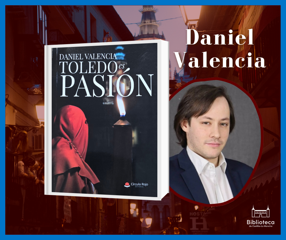 https://www.toledo.es/wp-content/uploads/2026/02/5-marzo-19_00-h.png. Presentación de libro: “Toledo es Pasión”, de Daniel Valencia.