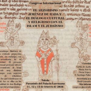 CONGRESO INTERNACIONAL: «El arzobispo Jiménez de Rada y el diálogo cultural y religioso con el islam y el judaísmo»