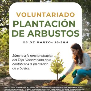 El proyecto ‘Renace Tajo’ convoca este miércoles 25 de marzo una nueva jornada de plantación de arbustos en las inmediaciones del Tajo