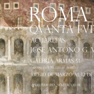 Exposición de acuarelas: «Roma Qvanta Fvit»