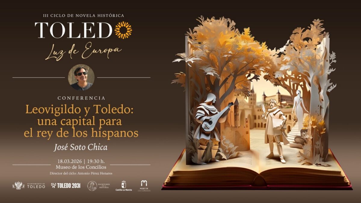 https://www.toledo.es/wp-content/uploads/2026/03/cartel-conferencia-2-1200x675.jpg. Conferencia ‘Leovigildo y Toledo: una capital para el rey de los hispanos’ de José Soto Chica