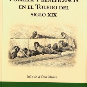 PRESENTACIÓN LIBRO: «POBREZA Y BENEFICENCIA EN EL TOLEDO DEL SIGLO XIX»