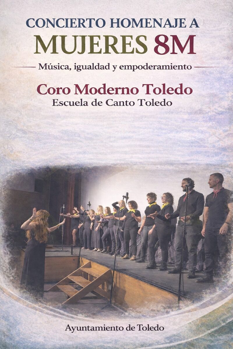 https://www.toledo.es/wp-content/uploads/2026/03/imagen-actividad-concierto-homenaje-a-mujeres.-coro-moderno-toledo-800x1200.jpg. 8M Concierto Homenaje a Mujeres
