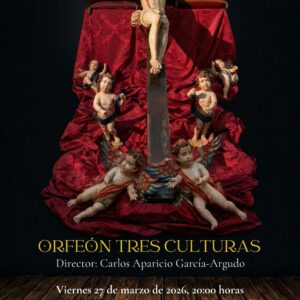 Tres conciertos ofrecerá el ORFEÓN TRES CULTURAS en la ciudad de Toledo, esta Semana Santa»