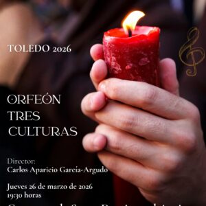 «Concierto del Orfeón Tres Culturas, dentro del Ciclo Música Religiosa»